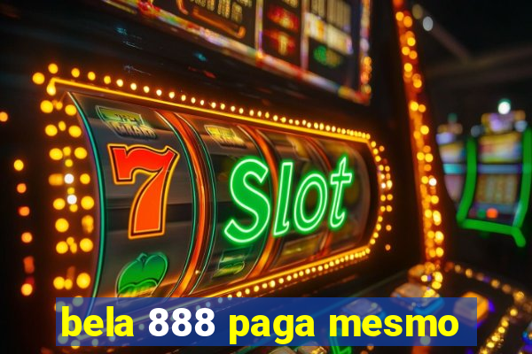 bela 888 paga mesmo